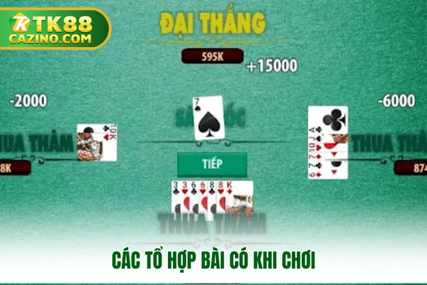 Sâm Lốc - Môn Bài Kích Thích người tham gia Tại Nhà Cái TK88 3 Các tổ hợp bài có khi chơi