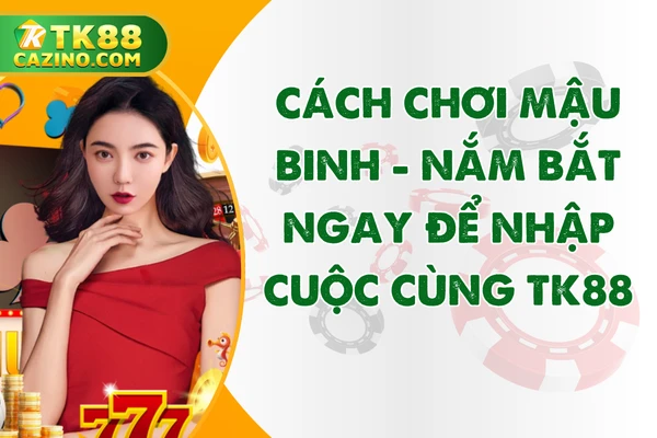 Cách Chơi Mậu Binh
