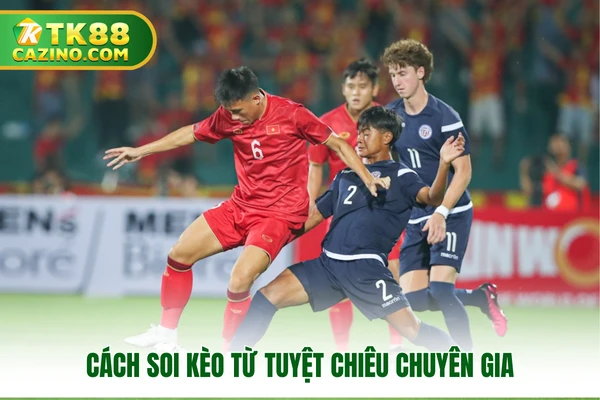 Cược Xiên Hiệu Quả Nhất Dưới Góc Nhìn Chuyên Gia TK88 4 Cách soi kèo từ tuyệt chiêu chuyên gia