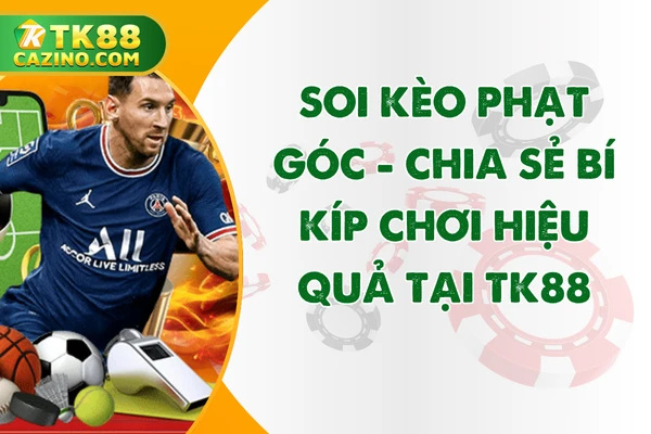 Soi Kèo Phạt Góc