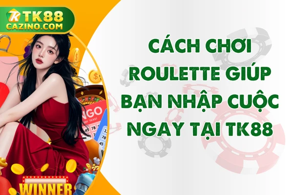 Cách Chơi Roulette