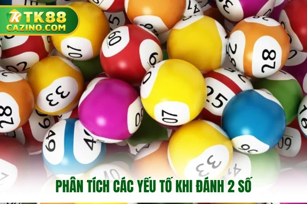 Khái Niệm Song Thủ Lô Và Cách Đánh Chính Xác Nhất 2025 4 Phân tích các yếu tố khi đánh 2 số