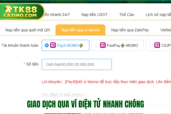 Nạp Tiền TK88 - Nhanh Chóng, Đơn Giản, An Toàn Nhất Hiện Tại 2 Giao dịch qua ví điện tử nhanh chóng