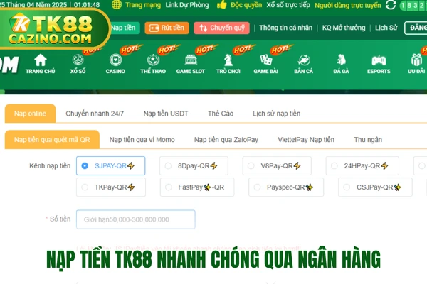 Nạp Tiền TK88 - Nhanh Chóng, Đơn Giản, An Toàn Nhất Hiện Tại 1 Nạp tiền TK88 nhanh chóng qua ngân hàng